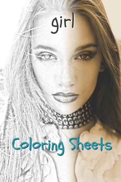 Girl Coloring Sheets: 30 girl drawings,coloring sheets adults relaxation, coloring book for kids, for girls, volume 7