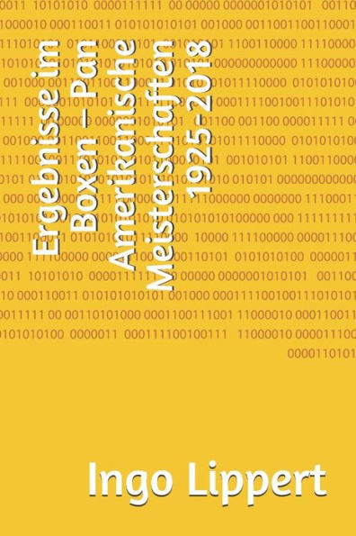 Ergebnisse Im Boxen ? Pan Amerikanische Meisterschaften 1925-2018 (Sportstatistik) (German Edition)