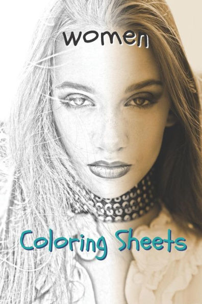 Woman Coloring Sheets: 30 Woman Drawings, Coloring Sheets Adults Relaxation, Coloring Book For Kids, For Girls - 9781798129142