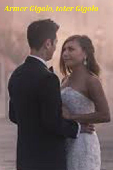 Armer Gigolo, toter Gigolo (Geschichten aus dem Liebesleben) (German Edition)