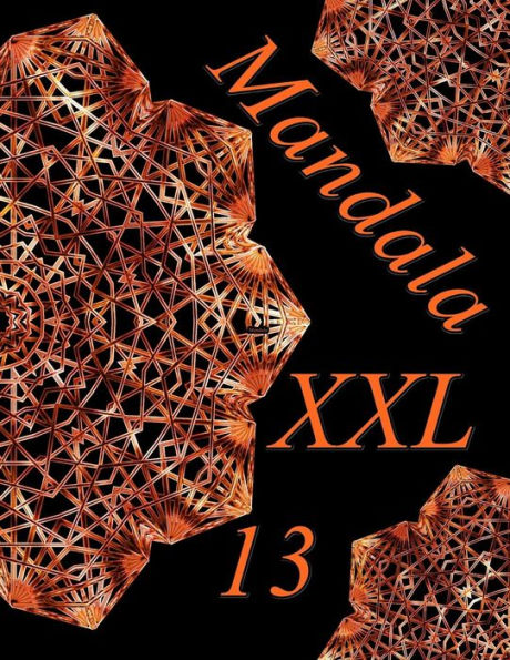 Mandala Xxl 13: Coloring Book (Adult Coloring Book For Relax)
