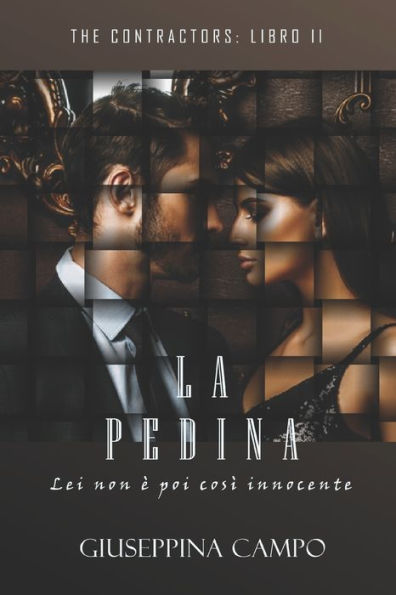 LA PEDINA: Lei non è poi così innocente (The contractors) (Italian Edition)