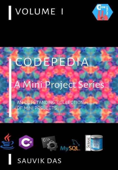 CODEPEDIA: A Mini Project Series (Volume)