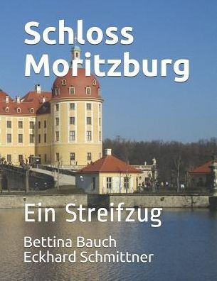 Schloss Moritzburg : Ein Streifzug