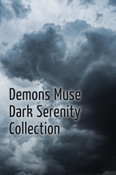 Demons Muse: Dark Serenity Collection (Poetry Collection)