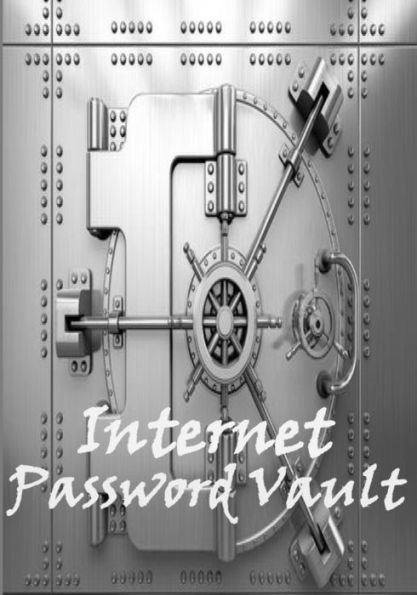 Internet Password Vault: Store all your websites, usernames and passwords, as well as a wealth of other computer-related information in one convenient ... and Organize all your info and be safe.