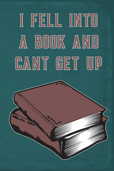 I Fell Into A Book And Can't Get Up
