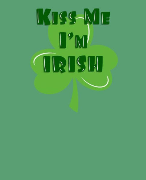 Kiss me I'm Irish: on bhfuil cead agum dul go dti on leithreas