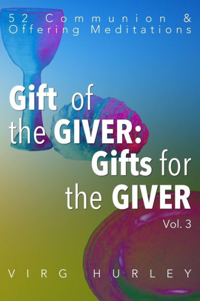Gift of the Giver:Gifts for the Giver, Vol. 3