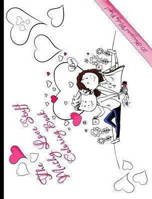 The Mushy Love Stuff Coloring Book: 30 Horizontal Mushy Pages!: A Cute Couple With Hearts & Love Quotes! Perfect For Left Or Right Hand.