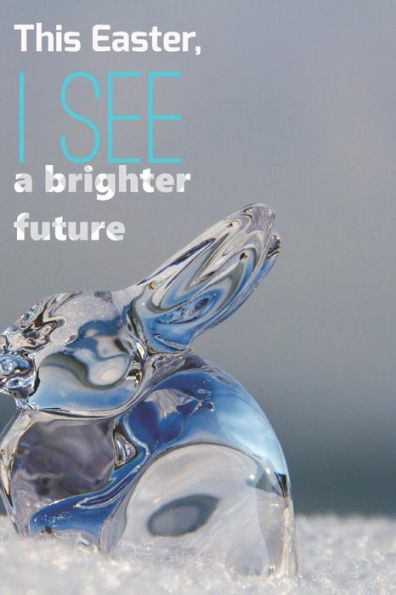 This Easter, I See A Brighter Future