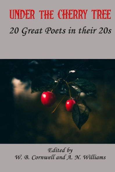Under The Cherry Tree: 20 Great Poets In Their 20S