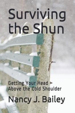 Surviving The Shun: Getting Your Head Above The Cold Shoulder