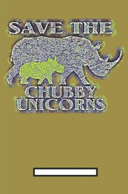 Save The Chubby Unicorns - 9781799201410