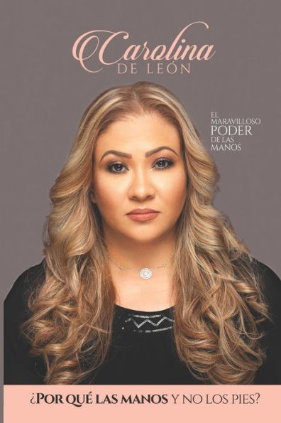 �POR QU� LAS MANOS Y NO LOS PIES?: El Maravilloso Poder de las Manos (Edición Española)