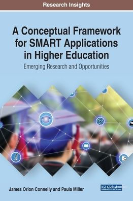 A Conceptual Framework for SMART Applications in Higher Education: Emerging Research and Opportunities