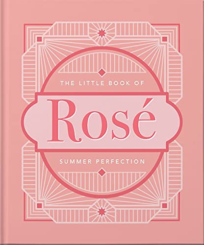The Little Book Of Ros???? (The Little Books Of Food & Drink)