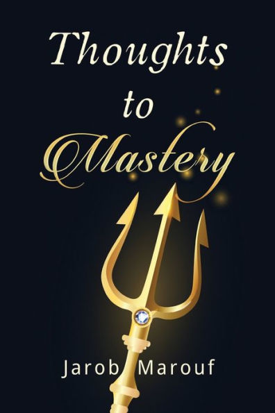 Thoughts To Mastery