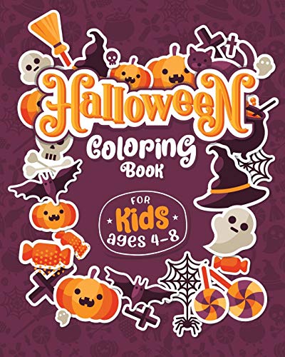 HALLOWEEN COLORING BOOKS FOR KIDS Ages 4-8 : Children Coloring and Activity Workbooks for Kids: Boys, Girls and Toddlers