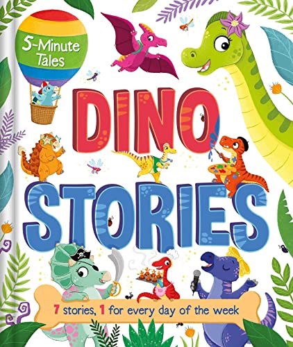 5-Minute Tales: Dino Stories: With 7 Stories, 1 For Every Day Of The Week