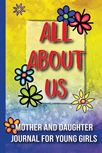 All About Us: Mother And Daughter Journal For Young Girls / Ages 8 And Up - 9781802322569
