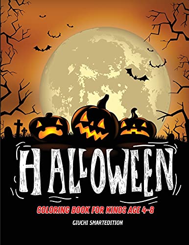 Halloween Coloring Book: Coloring Book For Kids: Halloween Images, Fun And Stress Relieve, Easy To Coloring. Ages 4-8 - 9781802687354
