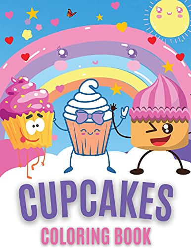 Cupcakes Coloring Book: Desserts Coloring Books For Kids - 9781802766547