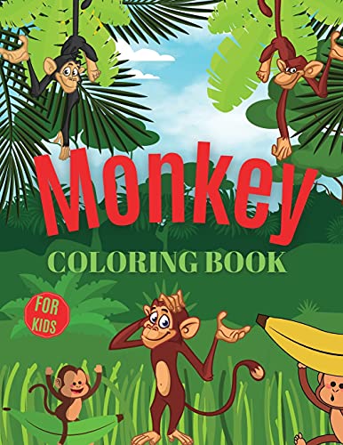 Monkey Coloring Book For Kids: Monkey Coloring Book For Kids Ages 3-7, Gift For Boys And Girls (Toddlers Preschoolers Kindergarten) - 9781802766561
