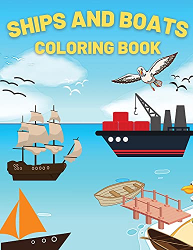 Ships And Boats Coloring Book: Discover This Collection Of Coloring Pages - 9781802766608