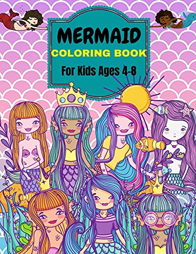 Mermaid Coloring Book: For Kids Ages 4-8 . Over 50 Cute, Unique Coloring Pages - 9781803536767