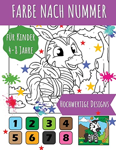 Farbe nach Nummer : Erstaunliche und hochwertige Illustrationen mit niedlichen Tieren f?r Kinder im Alter von 4-8 Jahren, die ihr Zahlenverst?ndnis verbessern wollen.