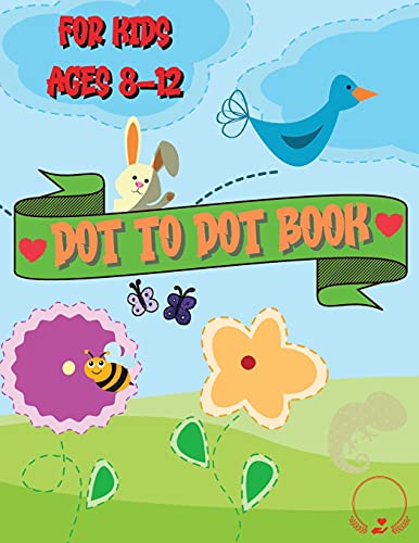 Dot To Dot Book For Kids Ages 8-12: Beautiful Coloring And Connect The Dots Designs - 9781803860107
