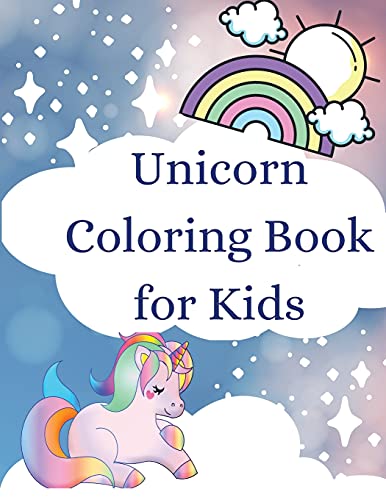 Unicorn Coloring Book For Kids: Cute Coloring Book With Adorable Unicorns For Children (For Ages 4-8)
