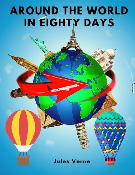 Around the World in Eighty Days: Amazingly Awesome and Complex Characters oj Jules Verne's World