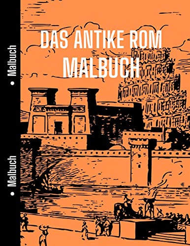Das Antike Rom Malbuch : Gut F?r Geschichte Studenten, Um Mit | Zu Entspannen Altes Rom, Geschichte Malbuch