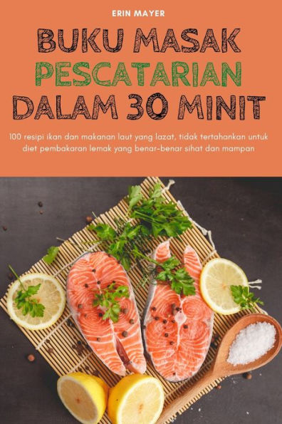 Buku Masak Pescatarian Dalam 30 Minit (edición malaya)