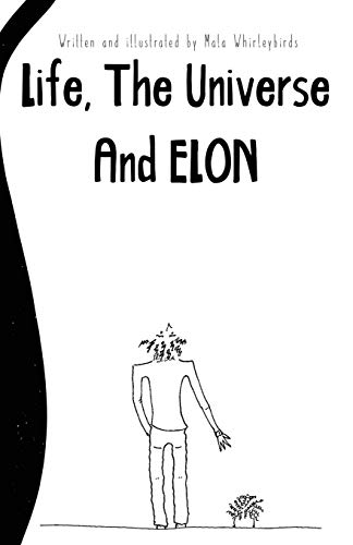 Life, The Universe And Elon - 9781838024369
