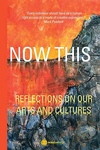 Now This - Reflections On Our Arts And Cultures