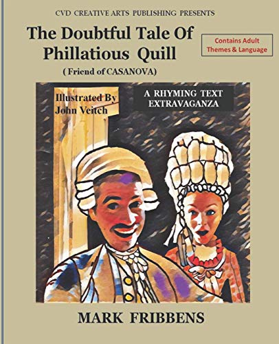 The Doubtful Tale of Phillatious Quill : Friend of Casanova