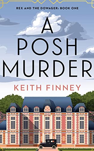 A Posh Murder (Rex And The Dowager)