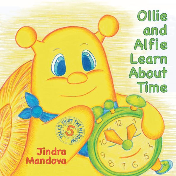 Ollie And Alfie Learn About Time (Tales From The Meadow)