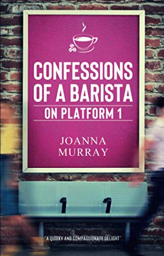 Confessions of a Barista: on Platform 1