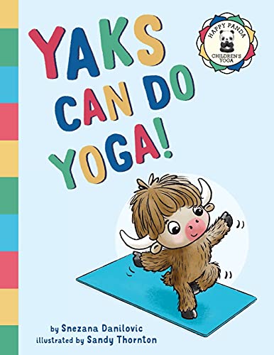 Yaks Can Do Yoga! (Happy Panda Children's Yoga Books) - 9781838289447