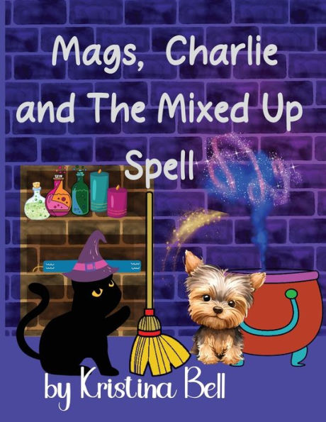 Mags, Charlie And The Mixed Up Spell