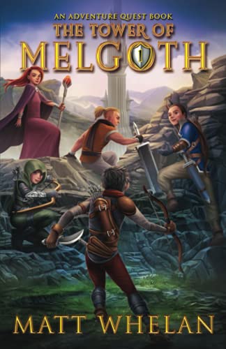 The Tower Of Melgoth: Adventure Quest - Book 1 - 9781838475109
