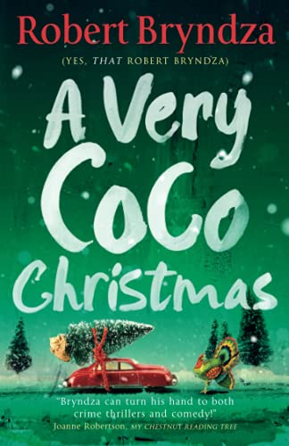A Very Coco Christmas: A Sparkling Feel-Good Christmas Short Story (Coco Pinchard Series) - 9781838487836