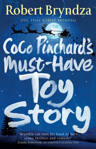 Coco Pinchard's Must-Have Toy Story: A Sparkling Feel-Good Christmas Comedy (Coco Pinchard Series) - 9781838487843