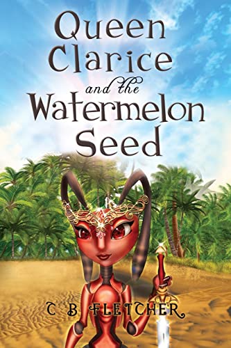 Queen Clarice And The Watermelon Seed