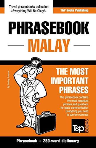 Phrasebook - Malay - The most important phrases: Phrasebook and 250-word dictionary (American English Collection)
