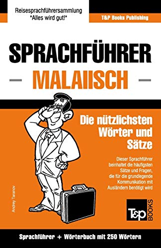 Sprachf??hrer - Malaiisch - Die n??tzlichsten W??rter und S?±tze: Sprachf??hrer und W??rterbuch mit 250 W??rtern (German Collection) (German Edition)